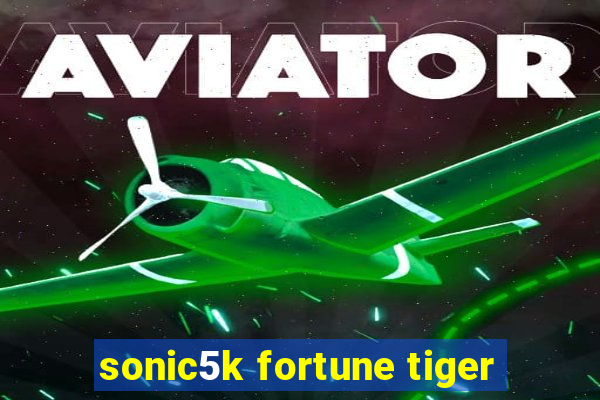 sonic5k fortune tiger